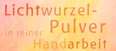Datei:Banner Lichtwurzelpulver in Handarbeit von Hans-Martin Aurich.jpg