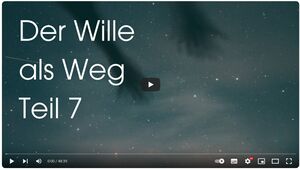 Der Wille als Weg Teil 7.jpg